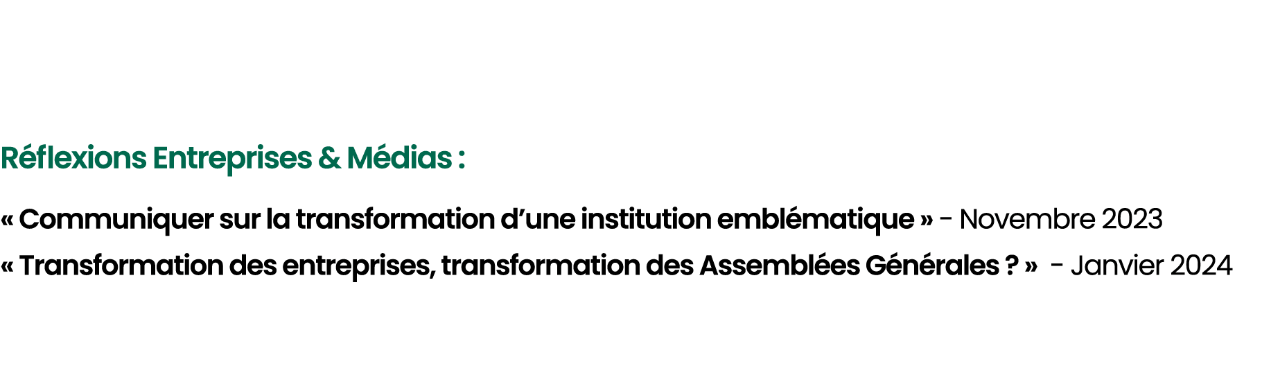  R flexions Entreprises & M dias : « Communiquer sur la transformation d’une institution embl matique » Novembre 2023...