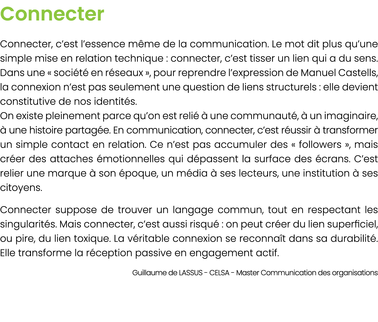 Connecter Connecter, c’est l’essence m me de la communication. Le mot dit plus qu’une simple mise en relation techniq...