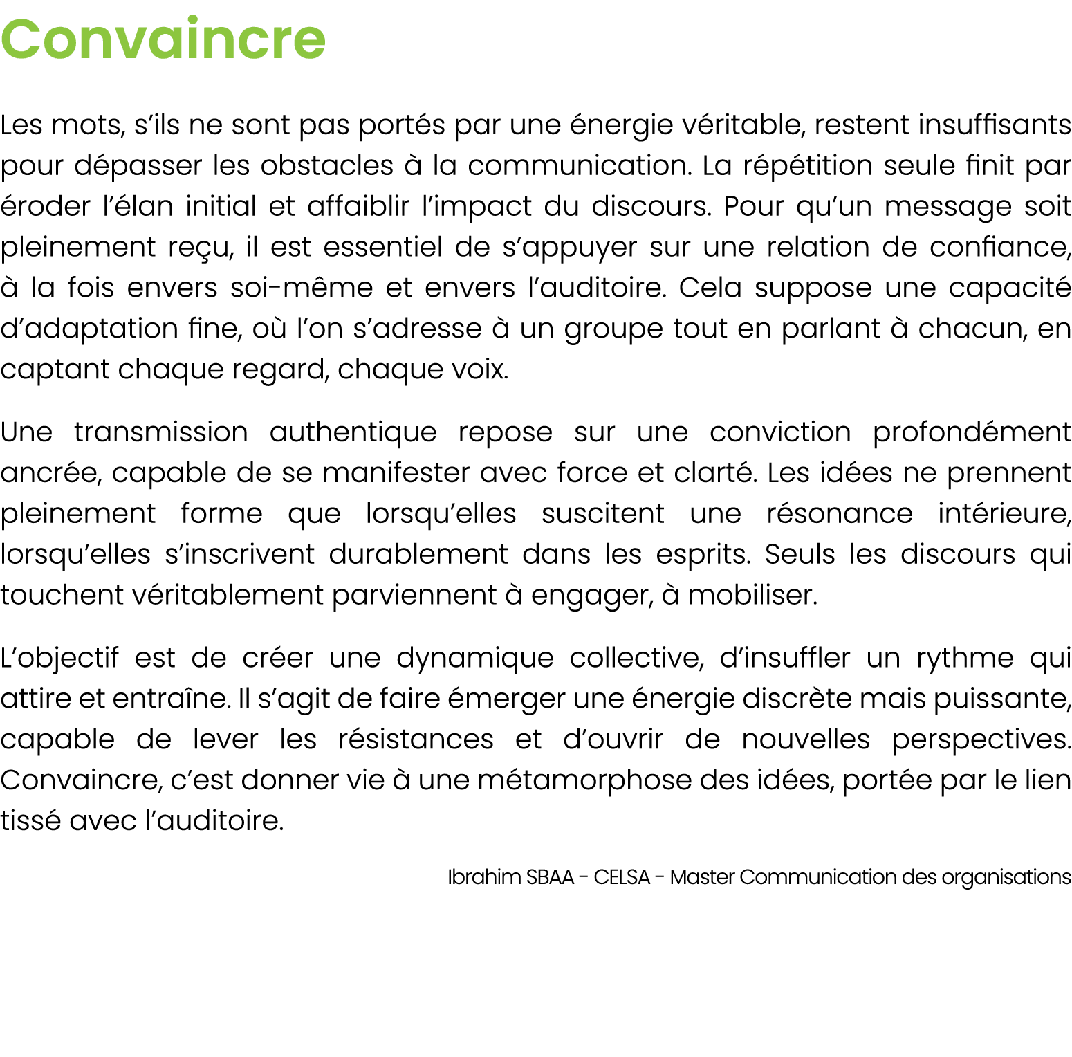 Convaincre Les mots, s’ils ne sont pas port s par une nergie v ritable, restent insuffisants pour d passer les obsta...